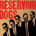 the album cover for Reservoir Dogs - Reservoir Dogs [Soundtrack Vinyl]