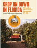 the album cover for Drop On Down In Florida Field Recordings Of Afric - Drop On Down In Florida