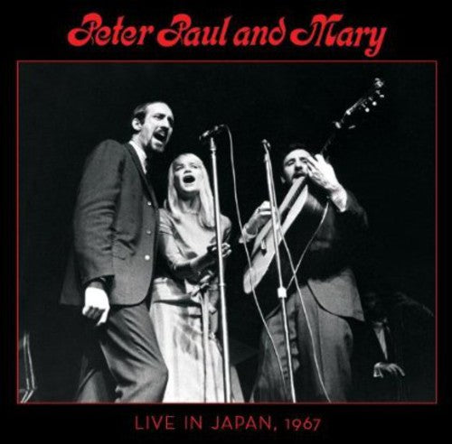 the album cover for Peter, Paul & Mary - Peter, Paul and Mary: Live In Japan