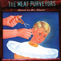 the album cover for Meat Purveyors - Sweet in the Pants