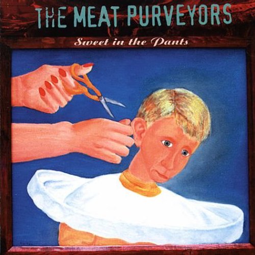 the album cover for Meat Purveyors - Sweet in the Pants