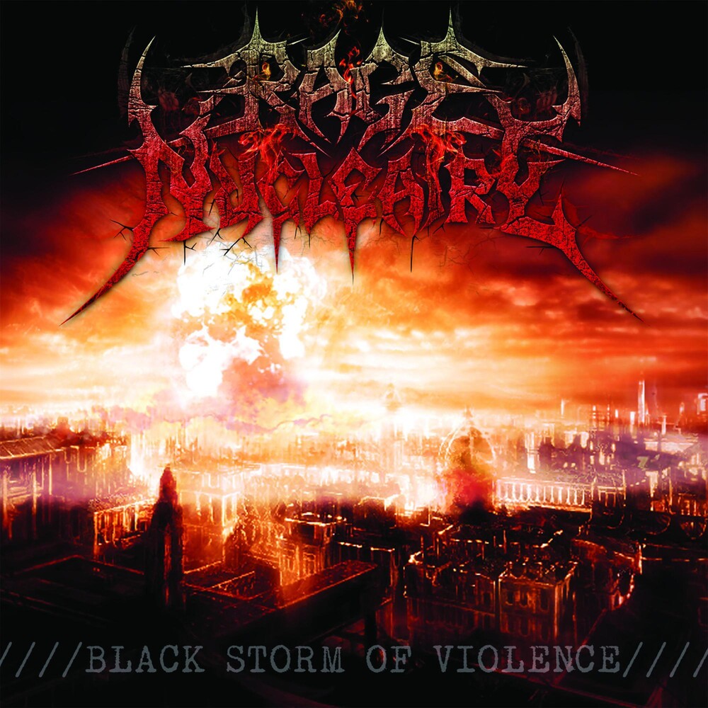 the album cover for Rage Nucleaire - Black Storm of Violence
