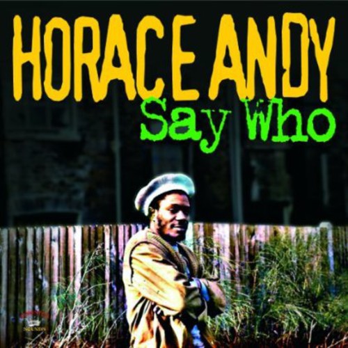 the album cover for Horace Andy - Who Say
