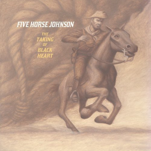 the album cover for Five Horse Johnson - The Taking Of Blackheart
