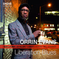 the album cover for Orrin Evans - Liberation Blues [Digipak]