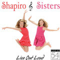 the album cover for Shapiro Sisters - Live Out Loud: Live at 54 Below