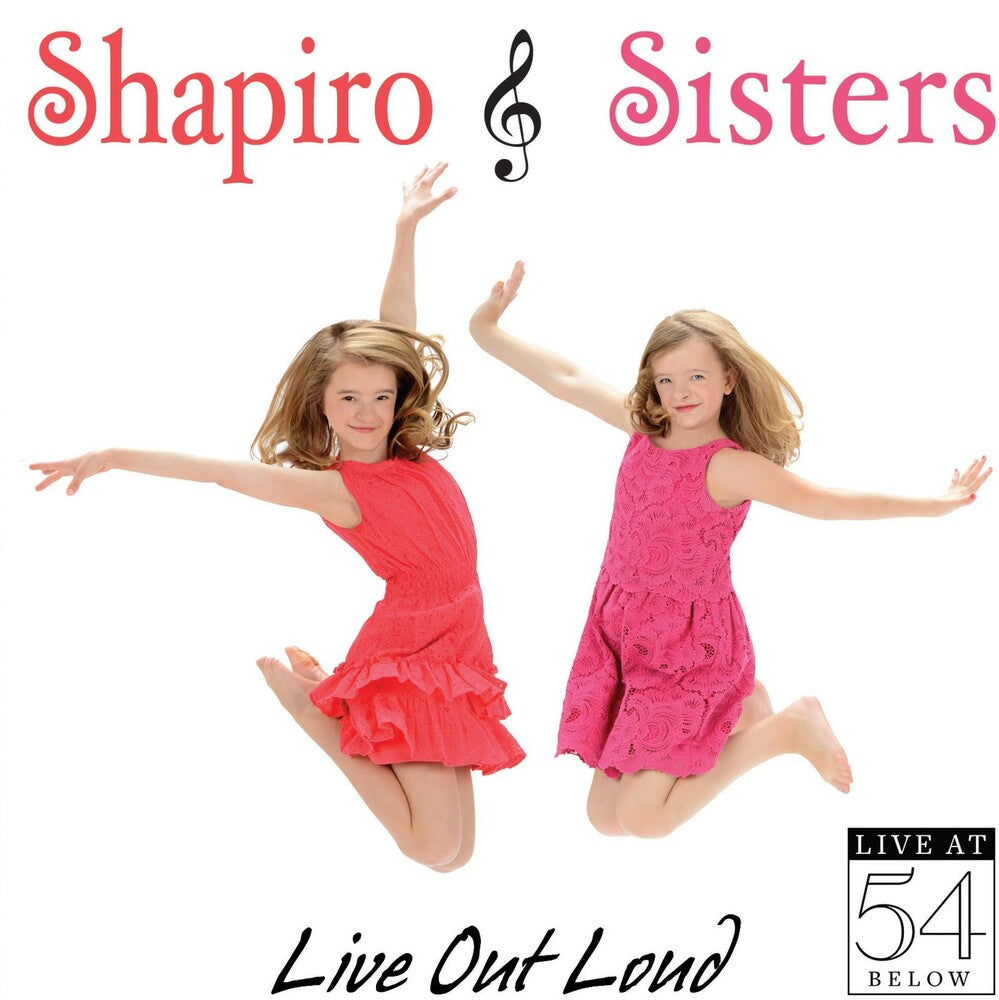 the album cover for Shapiro Sisters - Live Out Loud: Live at 54 Below