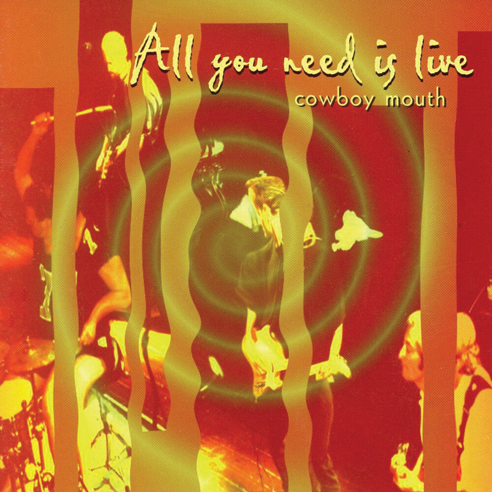 the album cover for Cowboy Mouth - All You Need Is Live