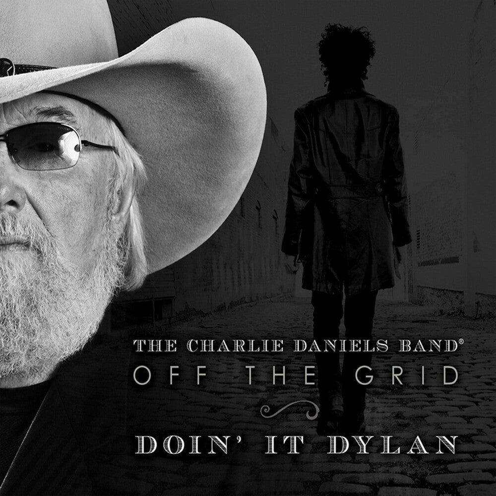 the album cover for The Charlie Daniels Band - Off the Grid-Doin It Dylan