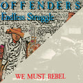 the album cover for Offenders - Endless Struggle/We Must Rebel/I Hate Myself/Bad Times