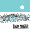 the album cover for Scary Monster - Makeout Party at Werewolf Club