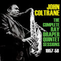 the album cover for John Coltrane - Coltrane John-Complete Ray Drapper Sessions 1957-58