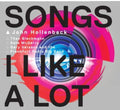 the album cover for John Hollenbeck - Songs I Like A Lot