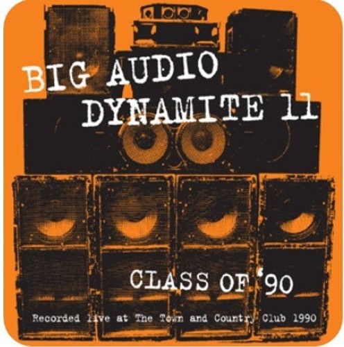 the album cover for Big Audio Dynamite - Class Of 91: Live [Import]
