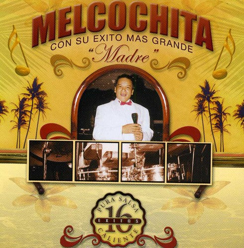 the album cover for Melcochita - Con Su Mas Granda Pura Salsa 16 Exitos Caliente