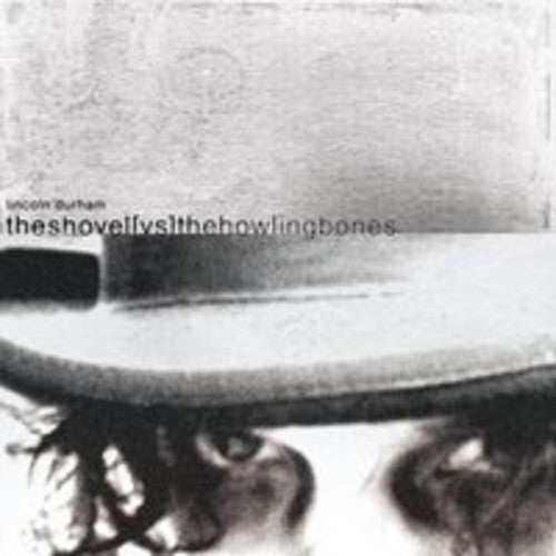the album cover for Lincoln Durham - Shovel Vs Howling Bones