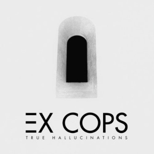 the album cover for Ex Cops - True Hallucinations