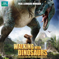 the album cover for Paul Leonard-Morgan - Walking with Dinosaurs (Original Soundtrack)