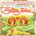 the album cover for Various Artists - Captain Fantastic: Tribute to Elton John / Various