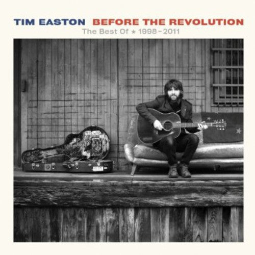 the album cover for Tim Easton - Before The Revolution-The Best Of 1998