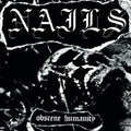 the album cover for Nails - Obscene Humanity [Vinyl]