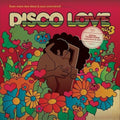 the album cover for Disco Love - Disco Love 3: Even More Rare Disco & Soul Uncovered