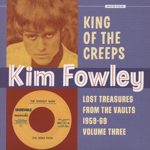 the album cover for Kim Fowley - King Of The Creeps: Lost Treasures From The Vaults