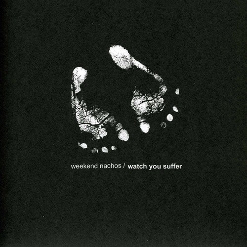 the album cover for Weekend Nachos - Watch You Suffer
