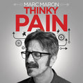 the album cover for Marc Maron - Thinky Pain