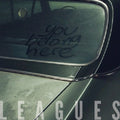 the album cover for Leagues - You Belong Here
