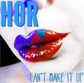 the album cover for Hor - Cant Make It Up