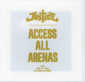 the album cover for Justice - Access All Arenas [Import]