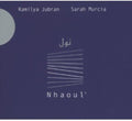 the album cover for Kamilya Jubran - Nhaoul'
