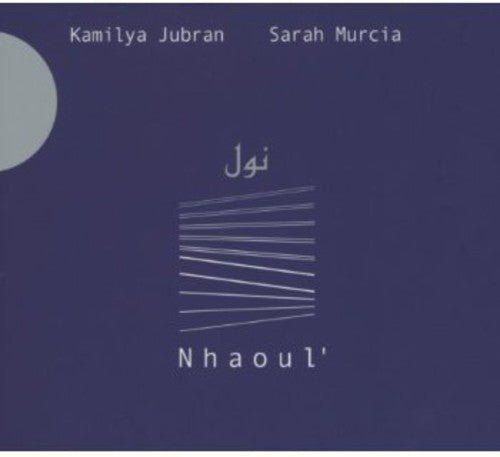 the album cover for Kamilya Jubran - Nhaoul'