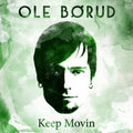 the album cover for Ole Borud - Keep Movin