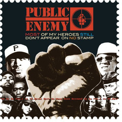 the album cover for Public Enemy - Most of My Heroes Still Don't Appear on No Stamp