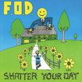 the album cover for Flag Of Democracy - Shatter Your Day