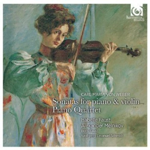 the album cover for Weber / Faust / Schmidt - Violin Sonatas Op10 Nos 1-6
