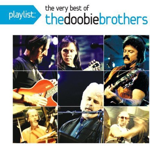 the album cover for The Doobie Brothers - Playlist: Very Best of the Doobie Brothers Live