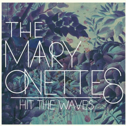 the album cover for The Mary Onettes - Hit the Waves