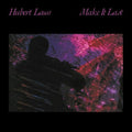 the album cover for Hubert Laws - Make It Last (2016 reissue)