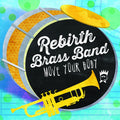 the album cover for Rebirth Brass Band - Move Your Body