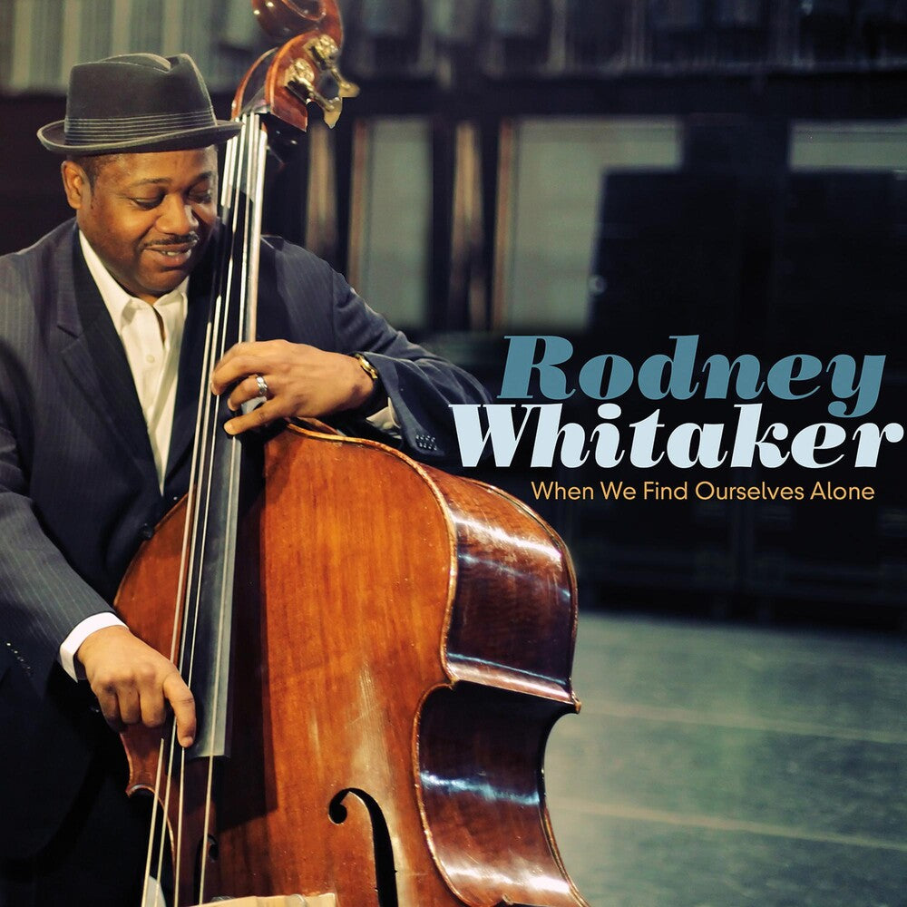 the album cover for Rodney Whitaker - When We Find Ourselves Alone