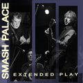 the album cover for Smash Palace - Smash Palace Extended Play