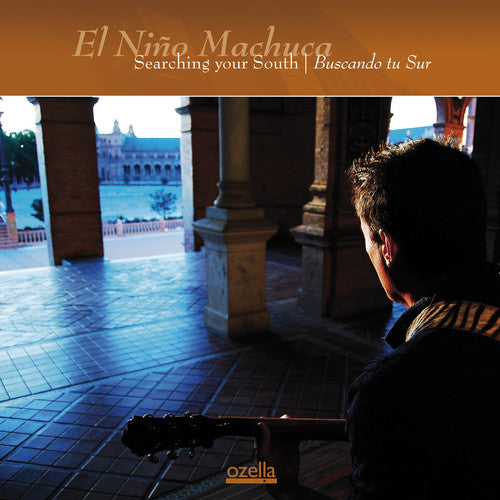 the album cover for El Machuca Nino - Searching Your South (Buscando Tu Sur)
