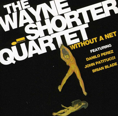 the album cover for Wayne Shorter - Without a Net