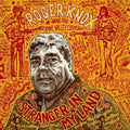 the album cover for Roger Knox & The Pine Valley Cosmonauts - Stranger in My Land