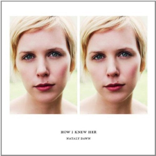 the album cover for Nataly Dawn - How I Knew Her
