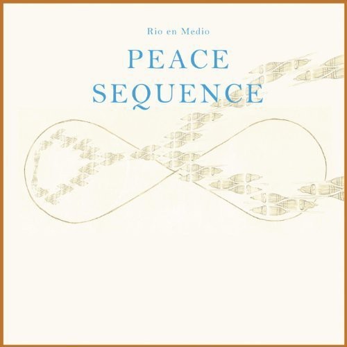 the album cover for Rio En Medio - Peace Sequence