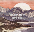 the album cover for Two Hours Traffic - Foolish Blood